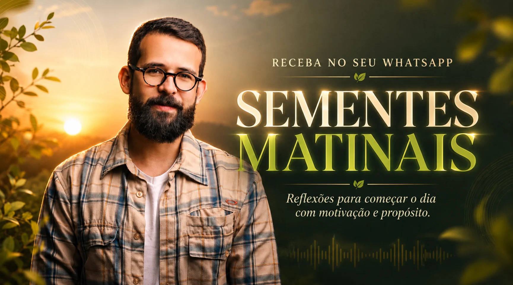 Sementes Matinais: reflexões no WhatsApp com Rafa Barbosa